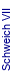 Schweich VII